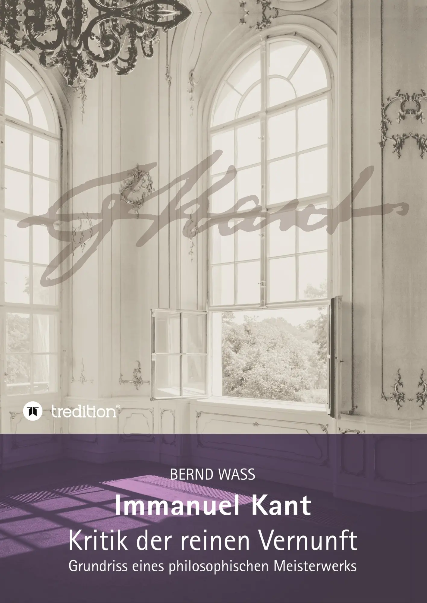Cover: 9783746952123 | Immanuel Kant, Kritik der reinen Vernunft | Bernd Waß | Taschenbuch