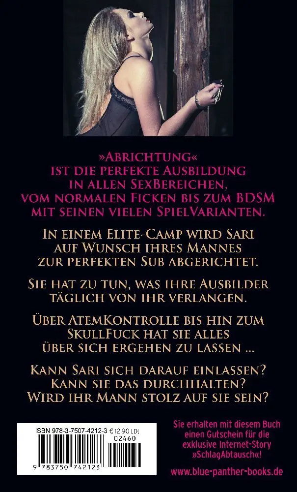 Rückseite: 9783750742123 | Die Abrichtung 1 Erotischer SM-Roman | Nichts für Moralapostel! | Buch