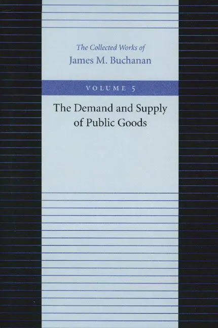 Cover: 9780865972223 | The Demand and Supply of Public Goods | James M Buchanan | Taschenbuch