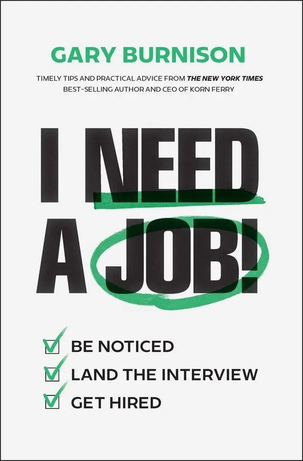 Cover: 9781394392223 | I Need a Job! | Be Noticed. Land the Interview. Get Hired. | Burnison