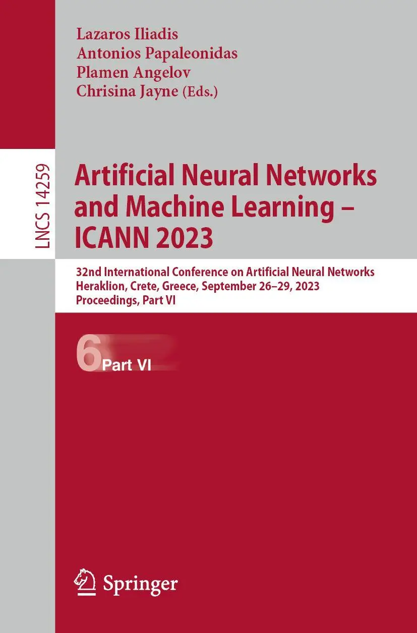 Artificial Neural Networks and Machine Learning – ICANN 2023: 32nd International Conference on Artificial Neural Networks, Heraklion, Crete, Greece, ... Notes in Computer Science, 14259, Band 14259)