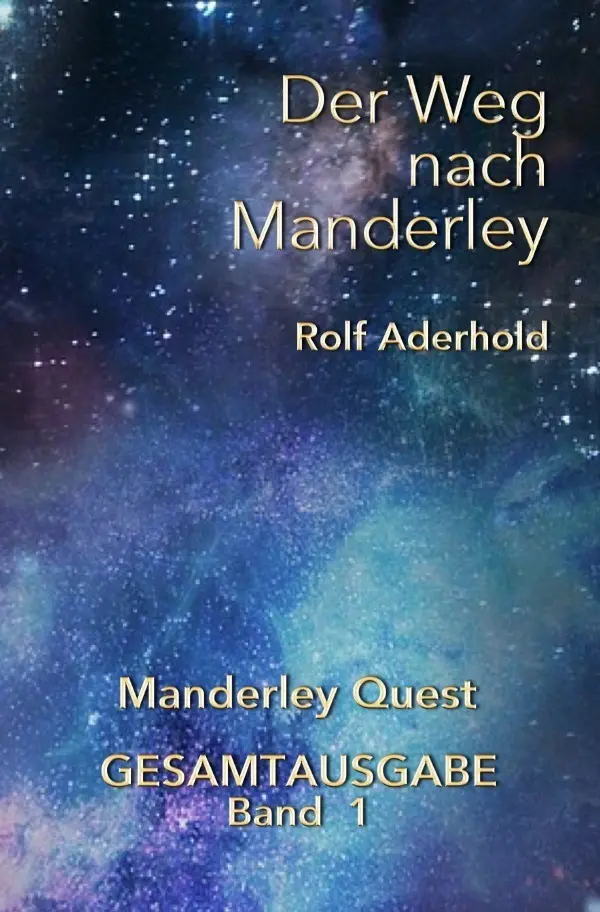 Cover: 9783748542223 | Der Weg nach Manderley | Manderley Quest Band 1 | Rolf Aderhold | Buch