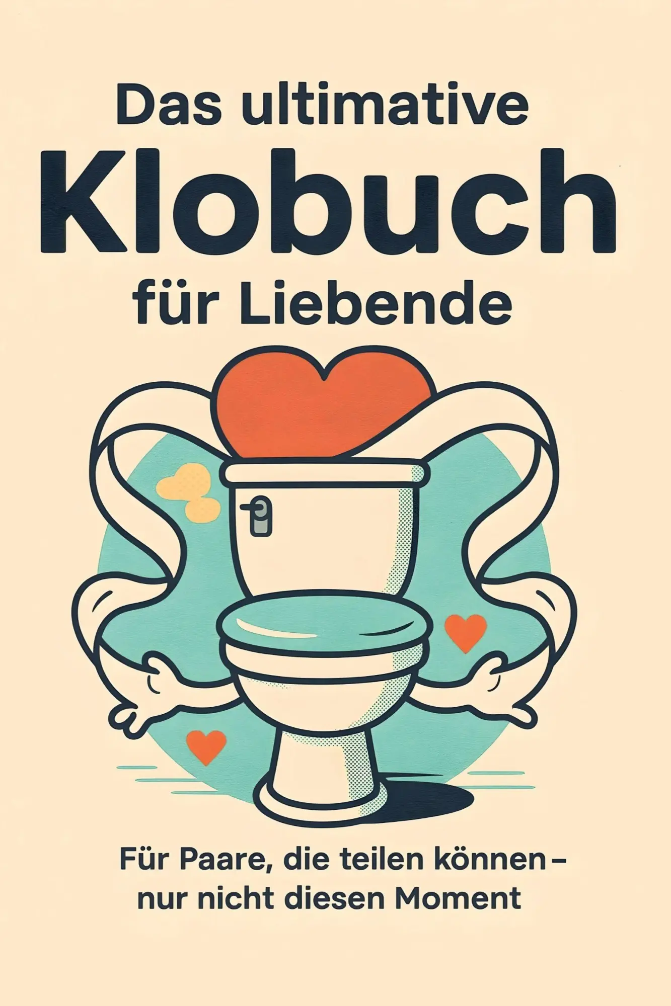 Cover: 9783695382323 | Das ultimative Klobuch für Liebende | Elias Maier | Taschenbuch | 2025