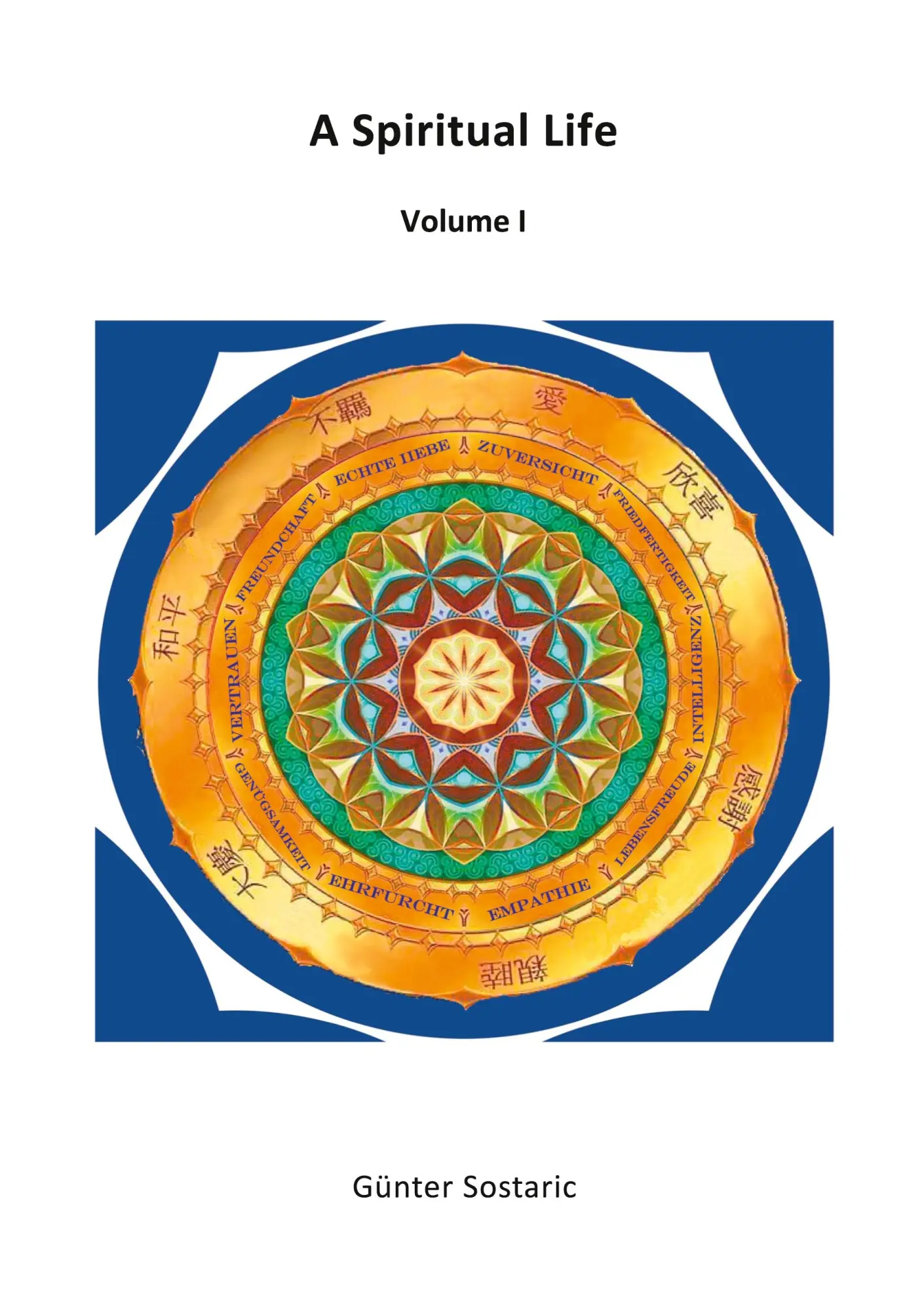 Cover: 9783756212323 | A Spiritual Life | Volume I | Günter Sostaric | Taschenbuch | Englisch