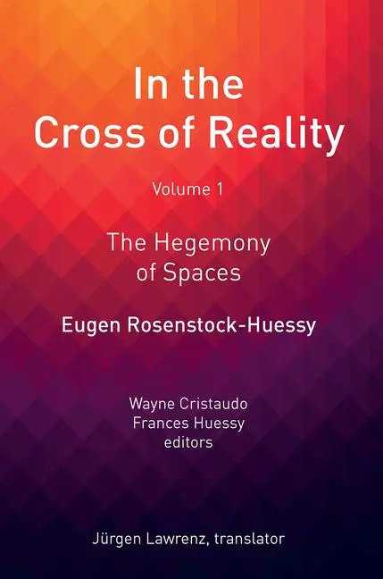 Cover: 9781032922423 | In the Cross of Reality | The Hegemony of Spaces | Rosenstock-Huessy