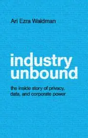 Cover: 9781108492423 | Industry Unbound | Ari Ezra Waldman | Buch | Kartoniert / Broschiert