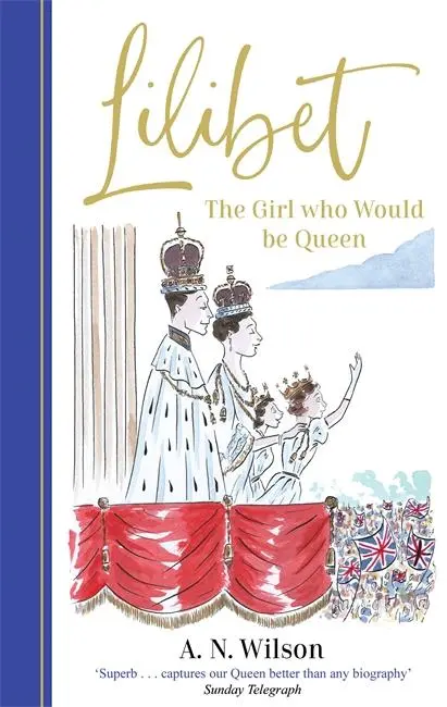 Cover: 9781786582423 | Lilibet: The Girl Who Would Be Queen | A. Wilson | Buch | VIII | 2023