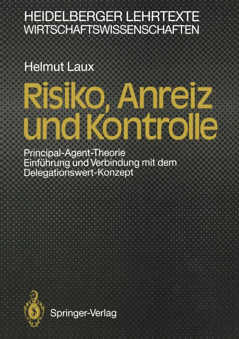 Cover: 9783540522423 | Risiko, Anreiz und Kontrolle | Helmut Laux | Taschenbuch | xiv | 1990