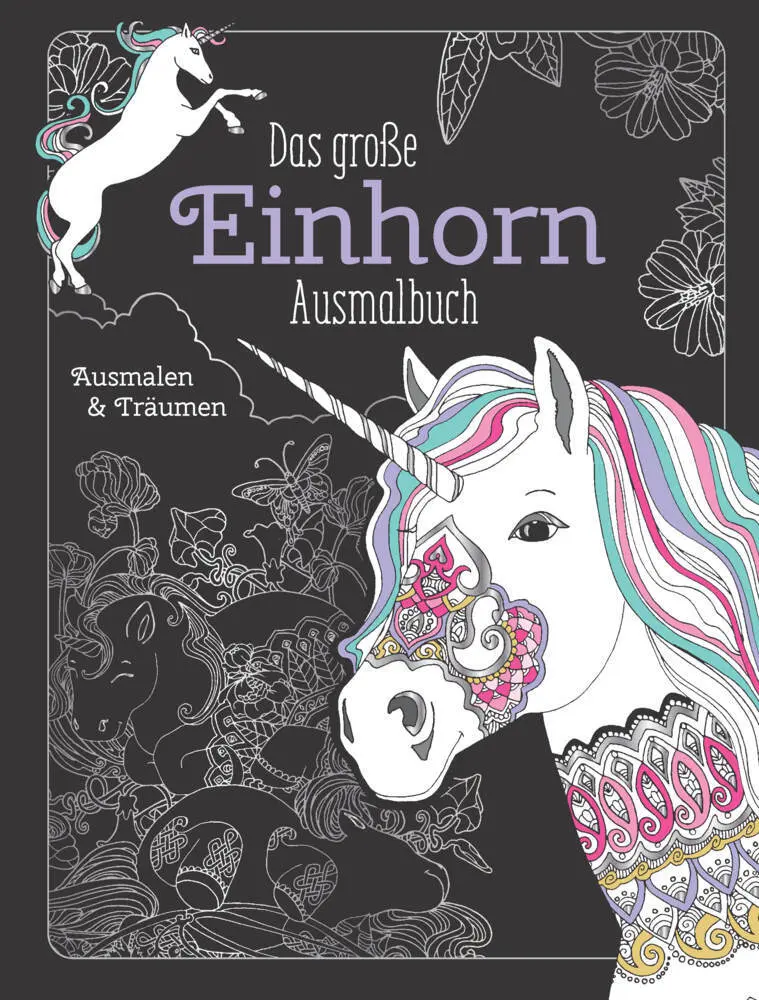 Cover: 9783625212423 | Das große Einhorn-Ausmalbuch: Ausmalen &amp; Entspannen | Mia Steingräber