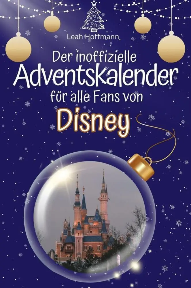 Cover: 9783759102423 | Der inoffizielle Adventskalender für alle Fans von Disney | Hoffmann