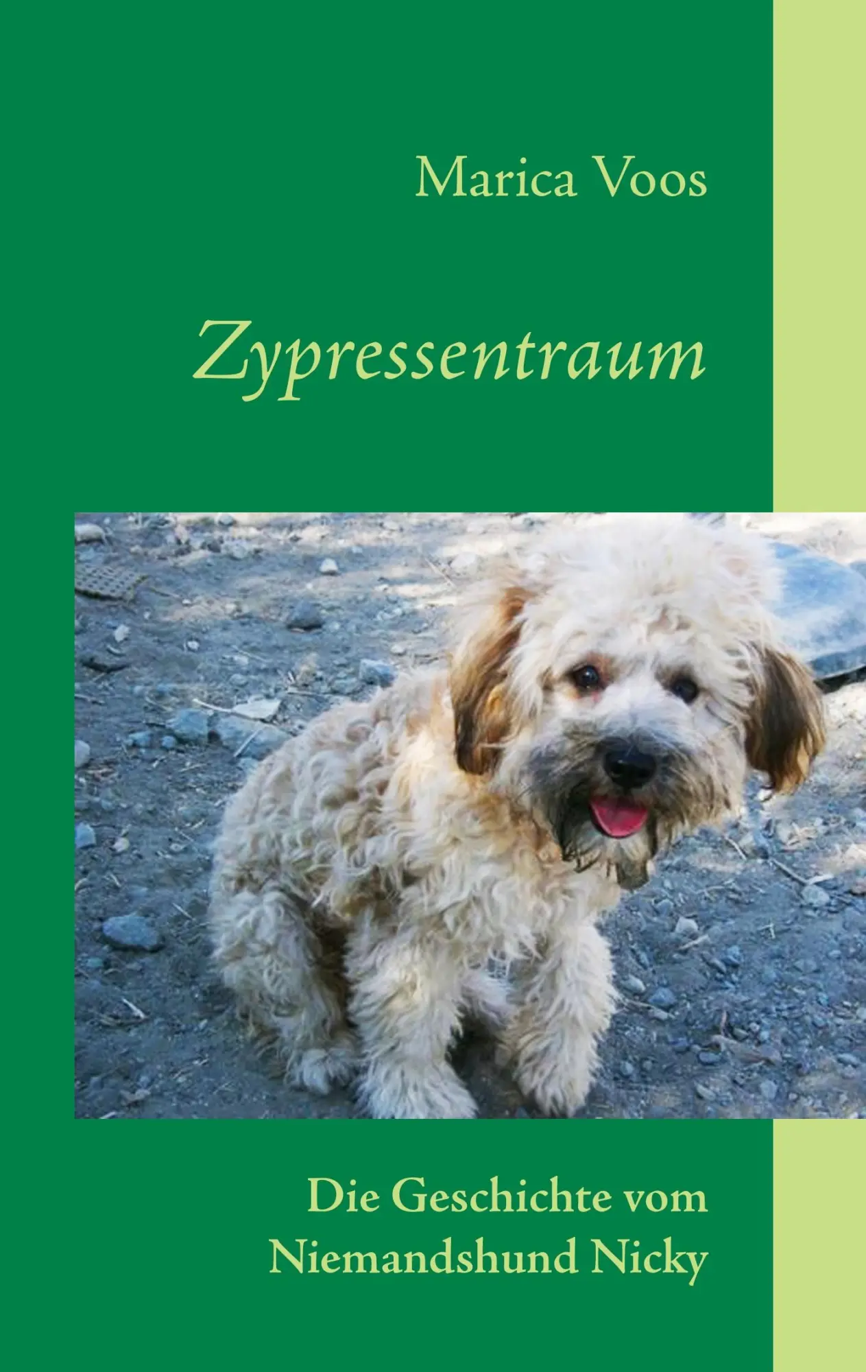 Cover: 9783844862423 | Zypressentraum | Die Geschichte vom Niemandshund Nicky | Marica Voos