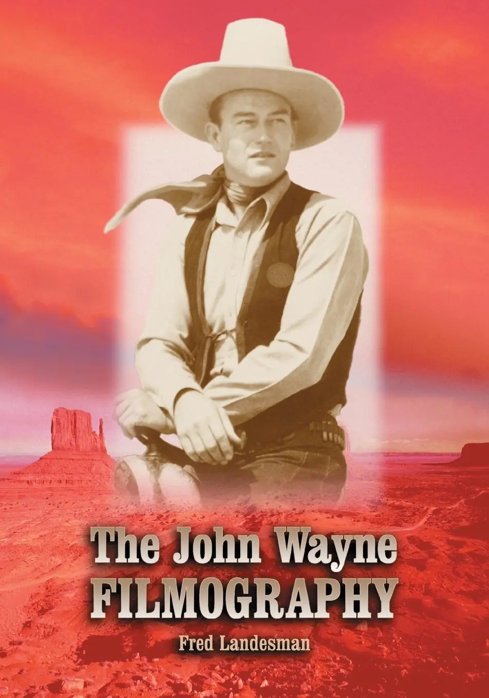 Cover: 9780786432523 | The John Wayne Filmography | Fred Landesman | Taschenbuch | Englisch