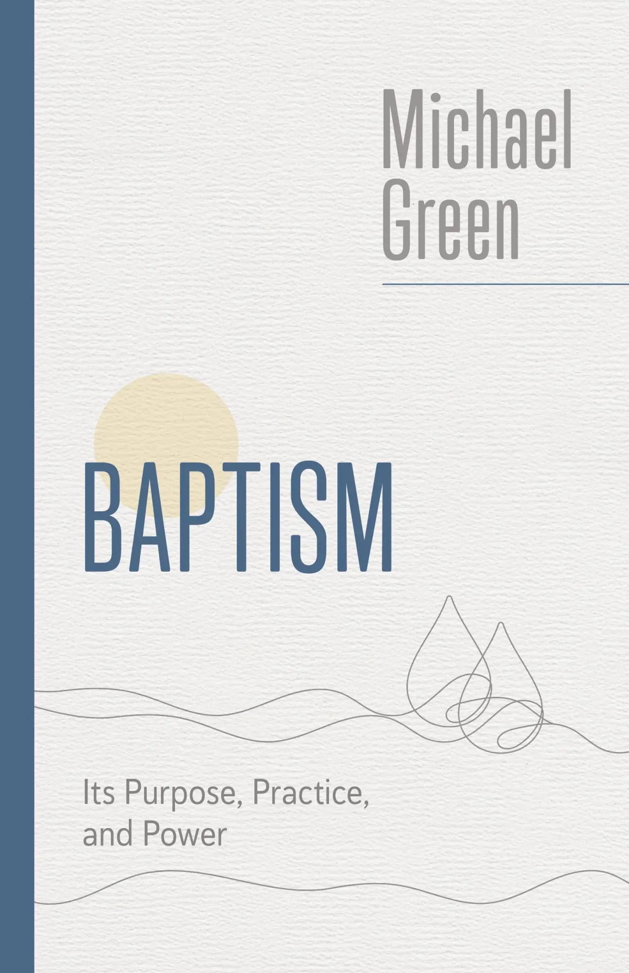 Cover: 9780802882523 | Baptism | Its Purpose, Practice, and Power | Michael Green | Buch