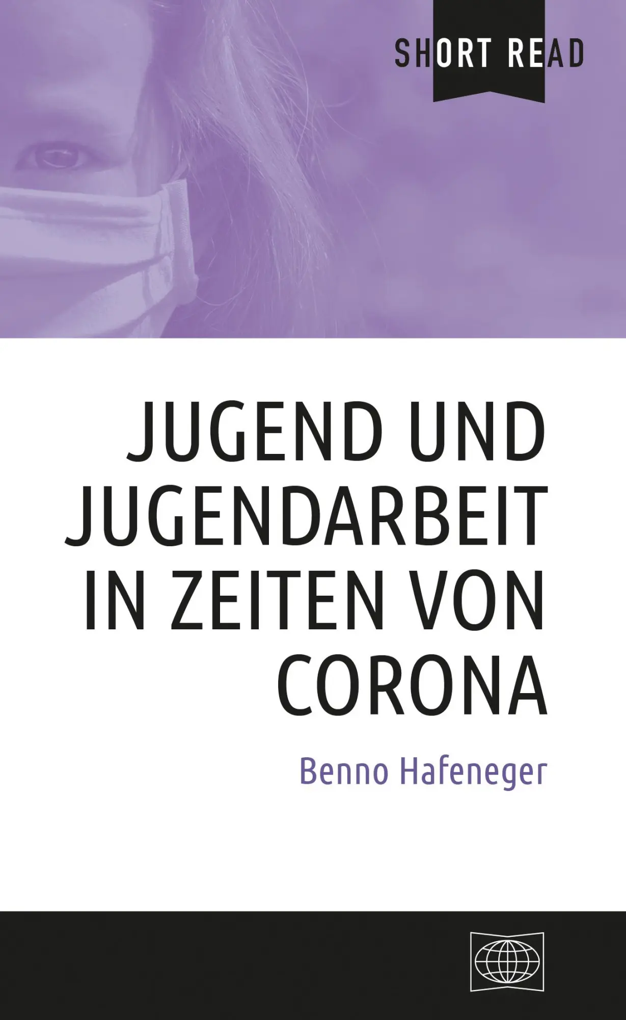 Cover: 9783734412523 | Jugend und Jugendarbeit in Zeiten von Corona | Short Read | Hafeneger