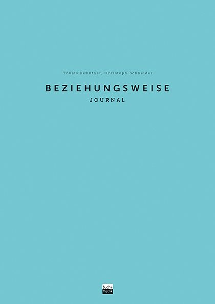 Cover: 9783866872523 | beziehungsweise | Journal | Tobias Kenntner (u. a.) | Buch | 80 S.
