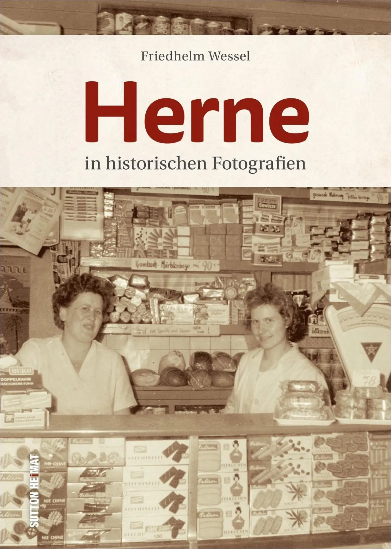 Cover: 9783963032523 | Herne | in historischen Fotografien | Friedhelm Wessel | Buch | 128 S.