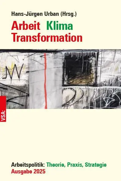 Cover: 9783964882523 | Arbeit Klima Transformation | Hans-Jürgen Urban | Taschenbuch | 160 S.