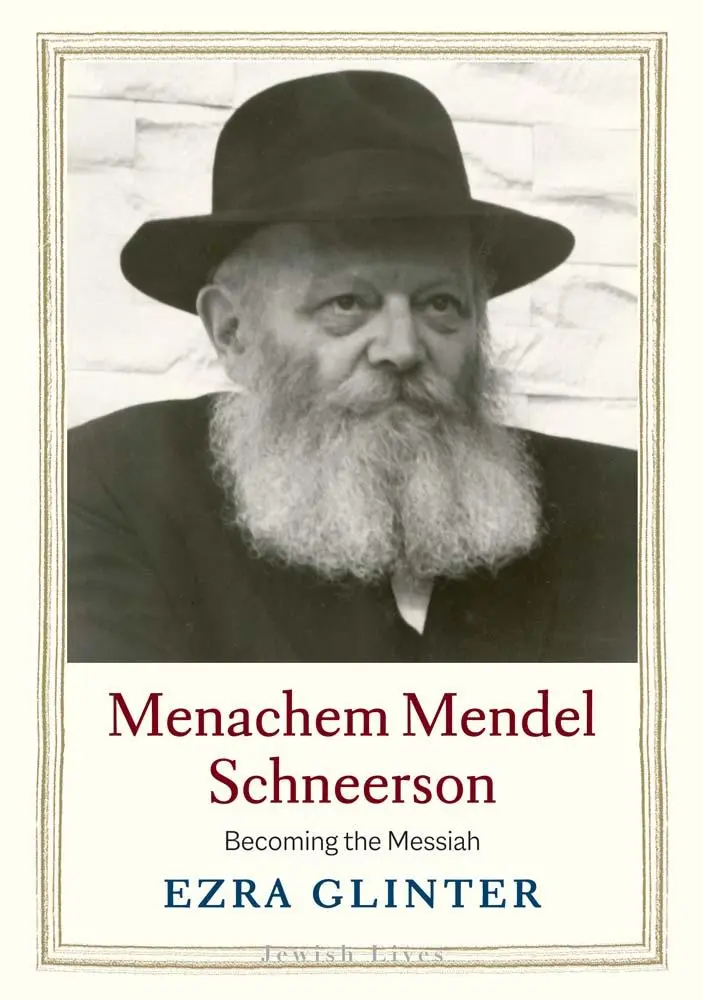 Cover: 9780300222623 | Menachem Mendel Schneerson | Becoming the Messiah | Ezra Glinter Cover: 9780300222623 | Menachem Mendel Schneerson | Becoming the Messiah | Ezra Glinter