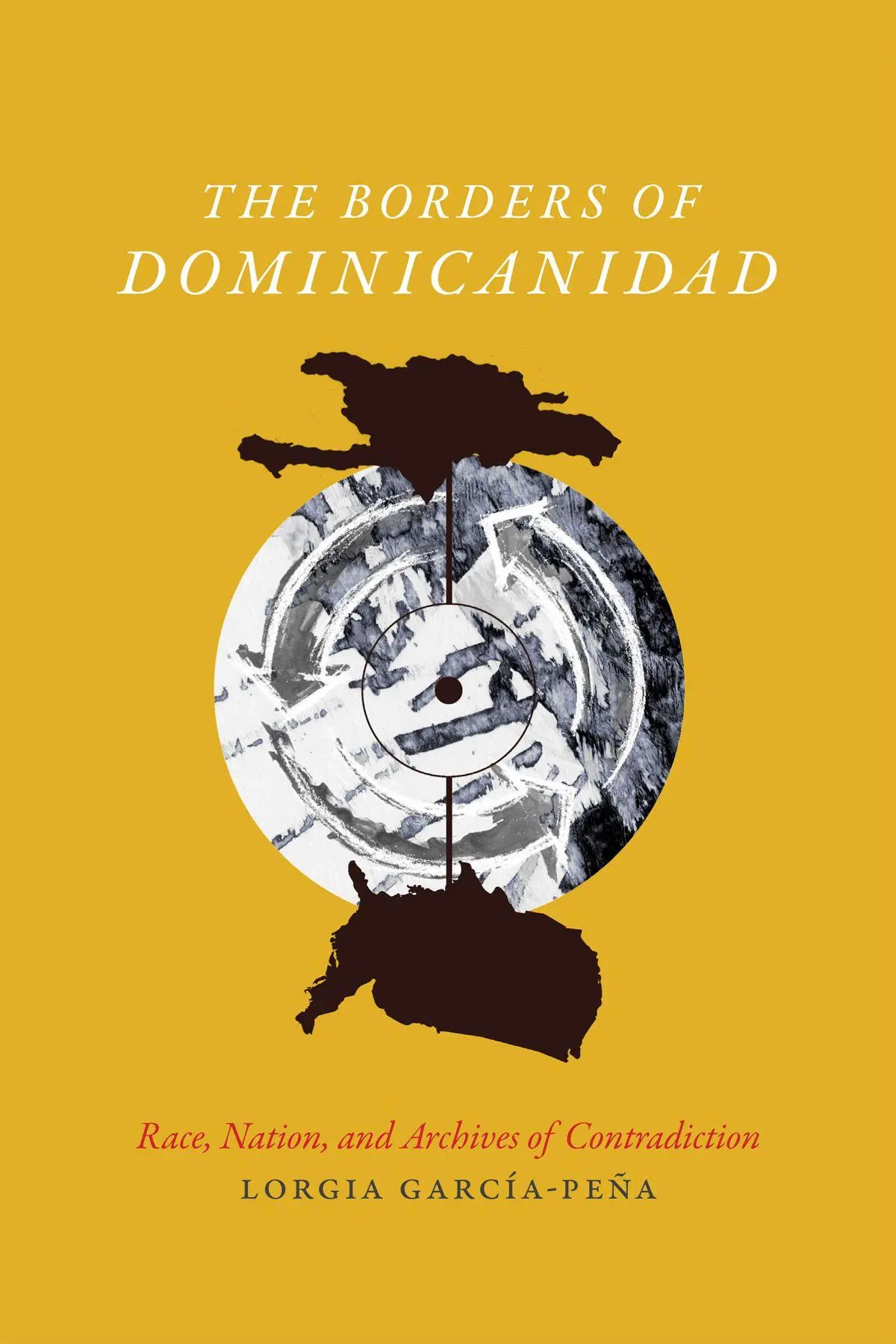 Cover: 9780822362623 | The Borders of Dominicanidad | Lorgia García Peña | Taschenbuch | 2016