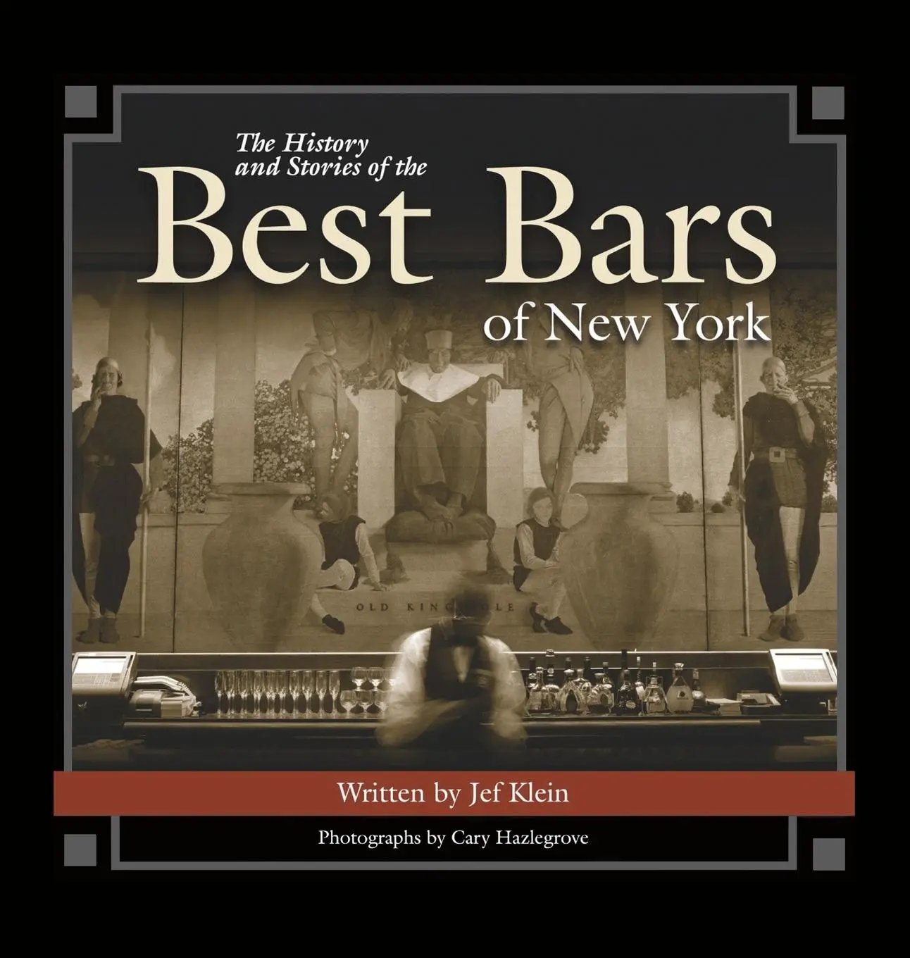 Cover: 9781684422623 | The History and Stories of the Best Bars of New York | Jef Klein