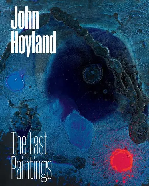 Cover: 9781909932623 | John Hoyland: The Last Paintings | Buch | Englisch | 2021