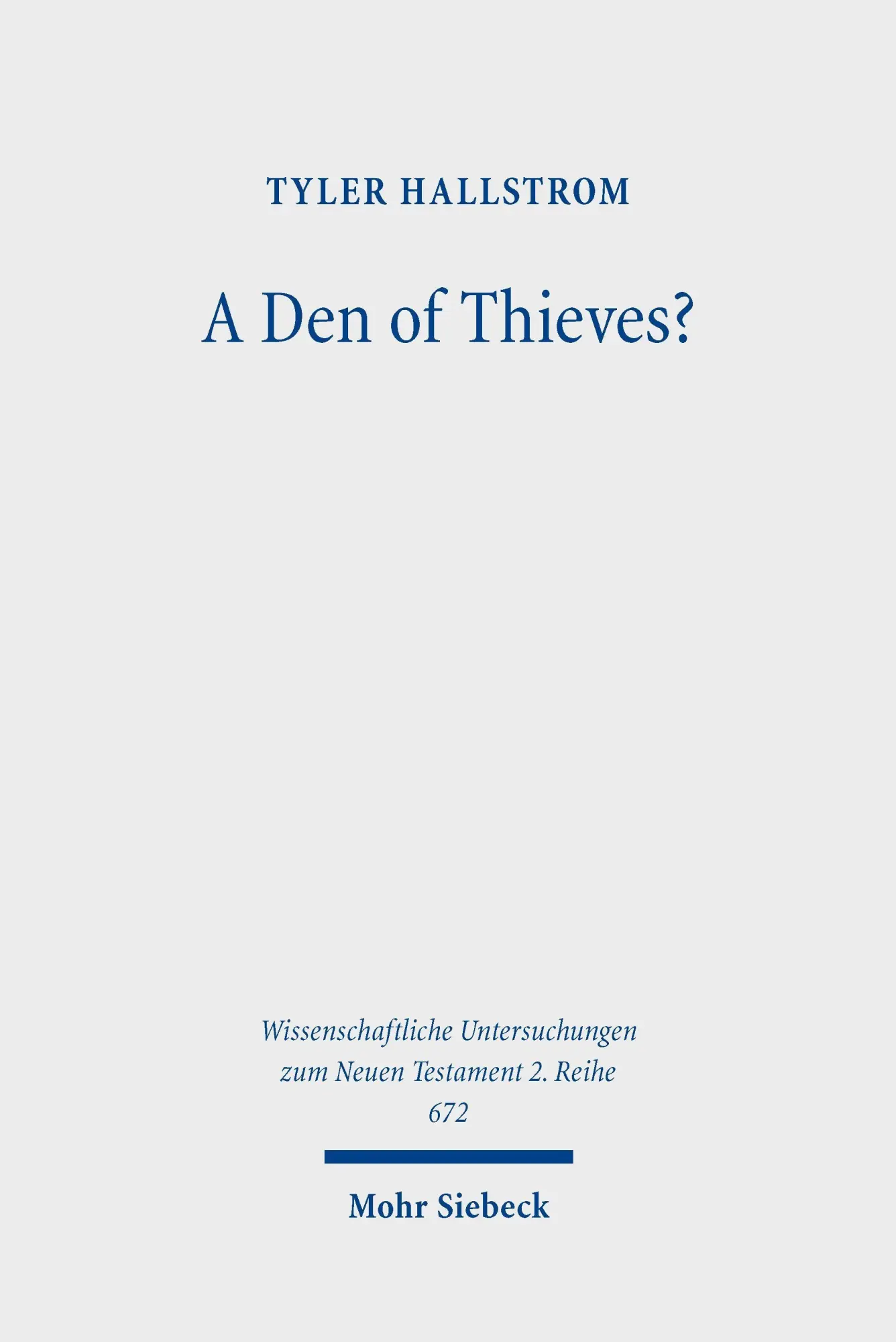 Cover: 9783161642623 | A Den of Thieves? | Tyler Hallstrom | Taschenbuch | 258 S. | Englisch