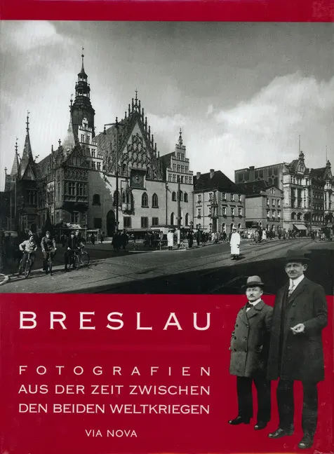 Cover: 9783899602623 | Breslau - Fotografien aus der Zeit zwischen beiden Weltkriegen | Buch