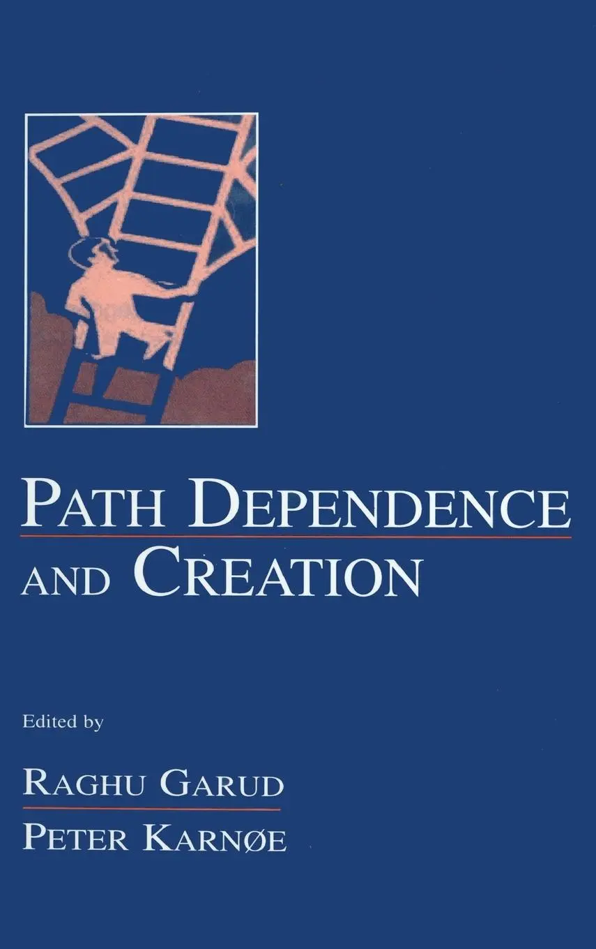 Cover: 9780805832723 | Path Dependence and Creation | Raghu Garud (u. a.) | Buch | Englisch