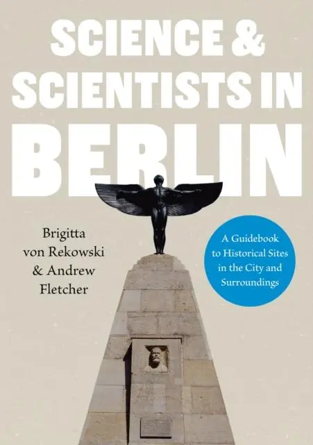 Cover: 9781803132723 | Science &amp; Scientists in Berlin. A Guidebook to Historical Sites in...