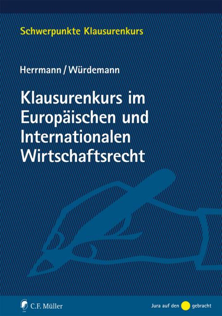 Cover: 9783811472723 | Klausurenkurs im Europäischen und Internationalen Wirtschaftsrecht