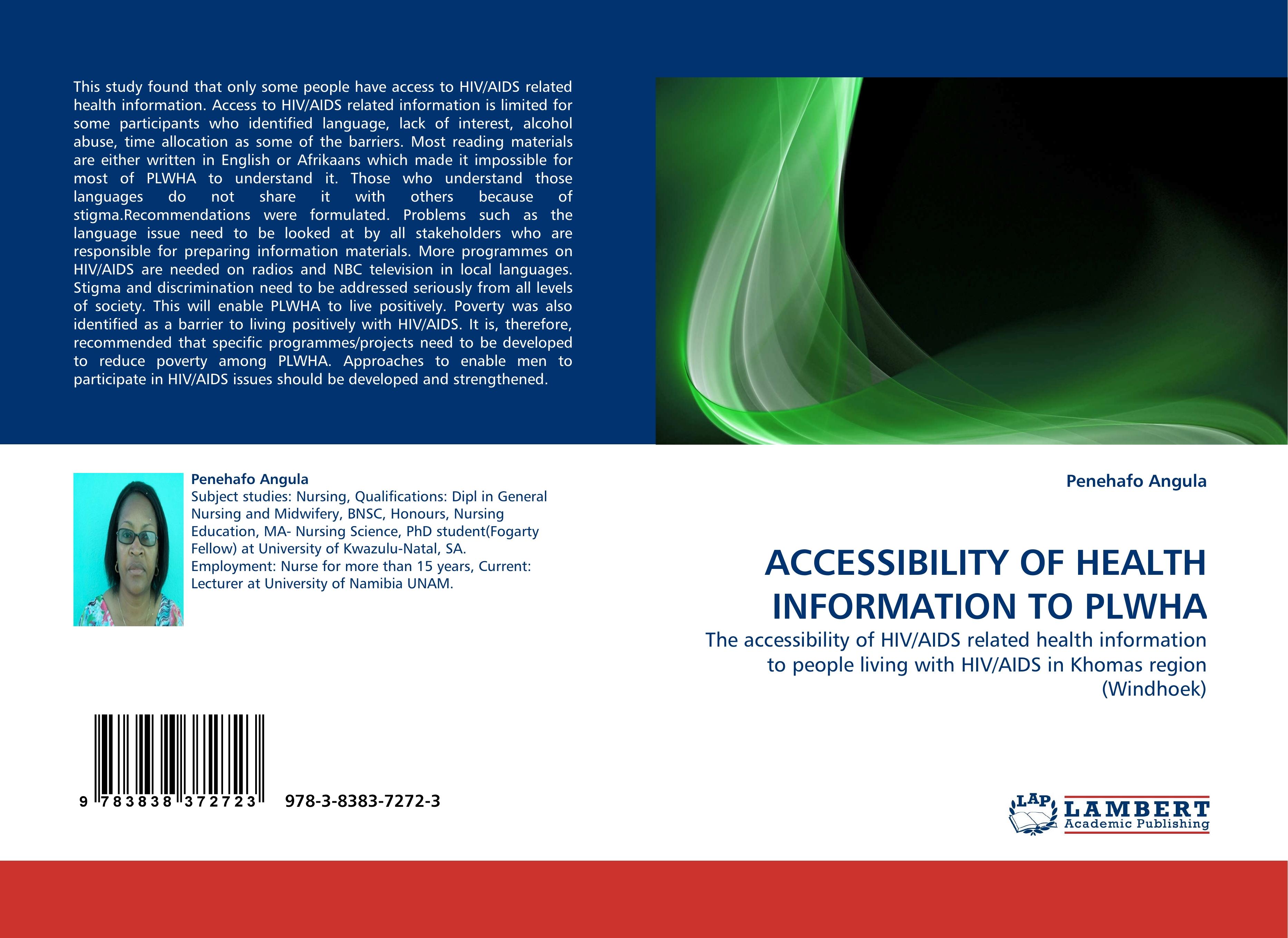 ACCESSIBILITY OF HEALTH INFORMATION TO PLWHA | The accessibility of HIV/AIDS related health information to people living with HIV/AIDS in Khomas region (Windhoek) | Penehafo Angula | Taschenbuch - Angula, Penehafo