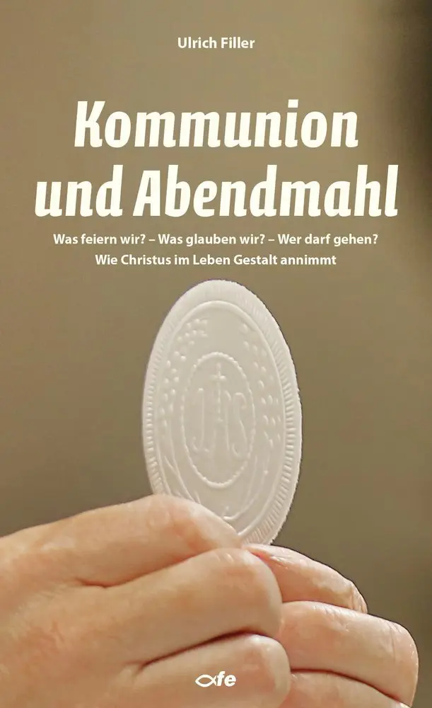 Cover: 9783863572723 | Kommunion und Abendmahl | Ulrich Filler | Taschenbuch | 192 S. | 2020