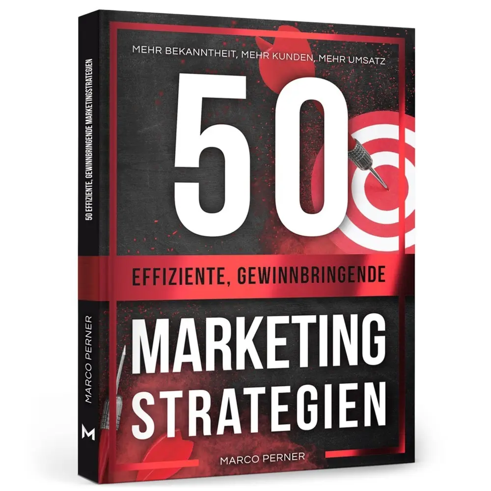 Cover: 9783951992723 | 50 effiziente, gewinnbringende Marketingstrategien | Marco Perner Cover: 9783951992723 | 50 effiziente, gewinnbringende Marketingstrategien | Marco Perner