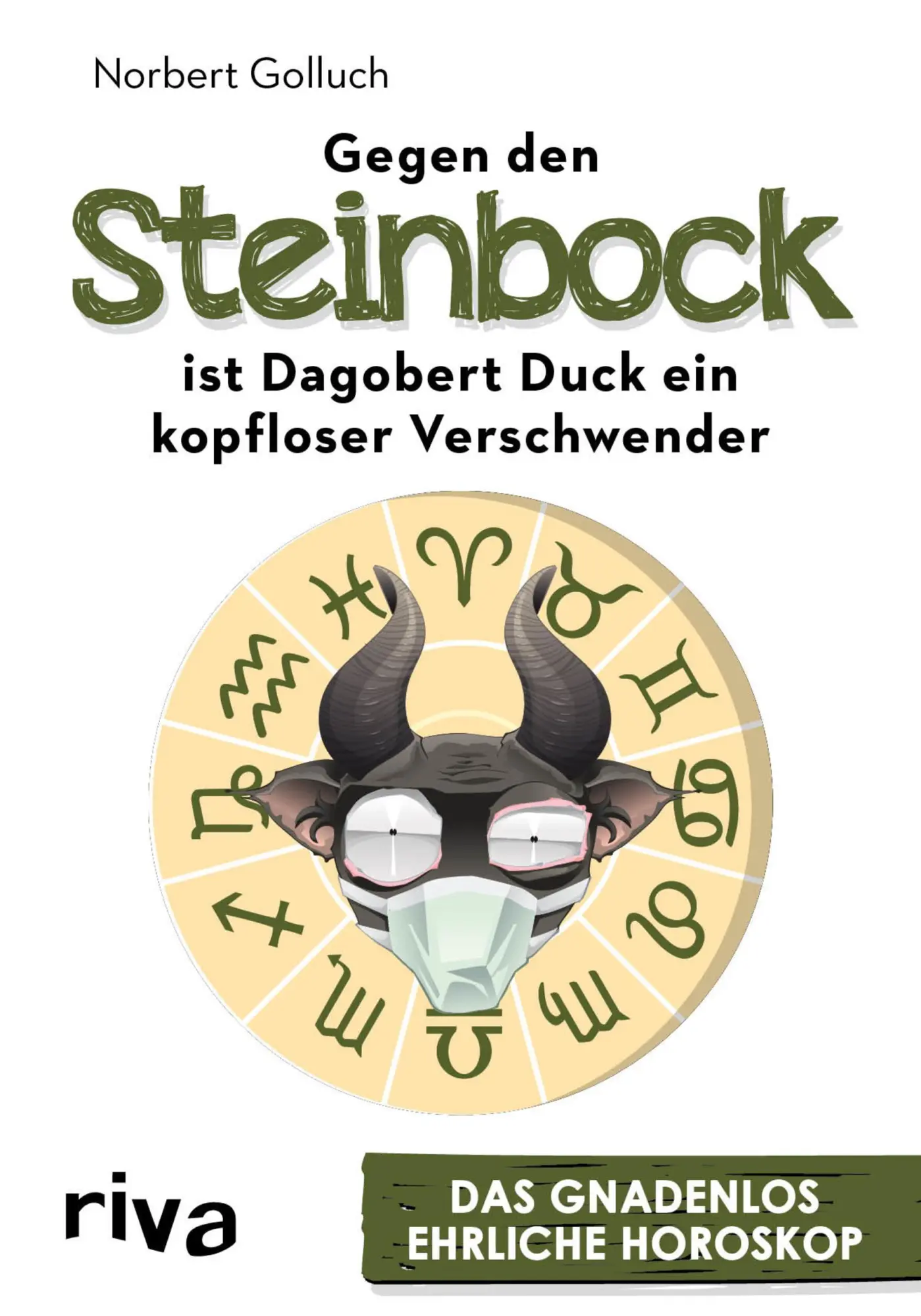 Cover: 9783742302823 | Gegen den Steinbock ist Dagobert Duck ein kopfloser Verschwender