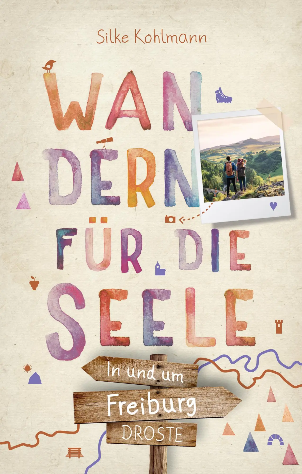 Cover: 9783770022823 | In und um Freiburg. Wandern für die Seele | Wohlfühlwege | Kohlmann