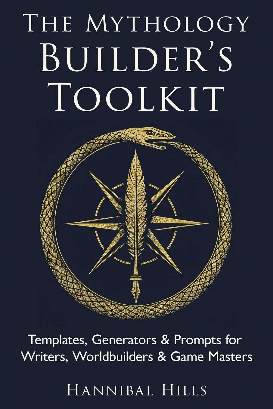 Cover: 9781956122923 | The Mythology Builder's Toolkit | Hannibal Hills | Taschenbuch | 2026