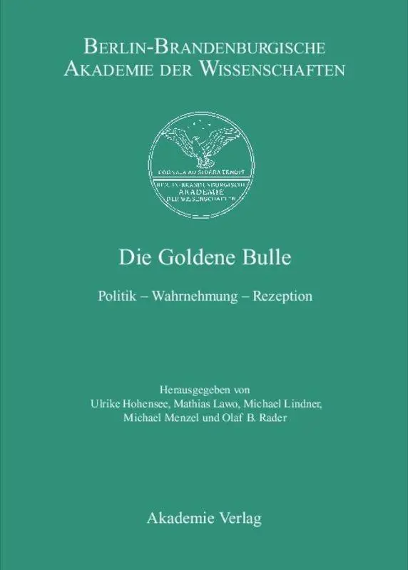 Cover: 9783050042923 | Die Goldene Bulle, 2 Teile | Ulrike Hohensee (u. a.) | Buch | 1249 S.