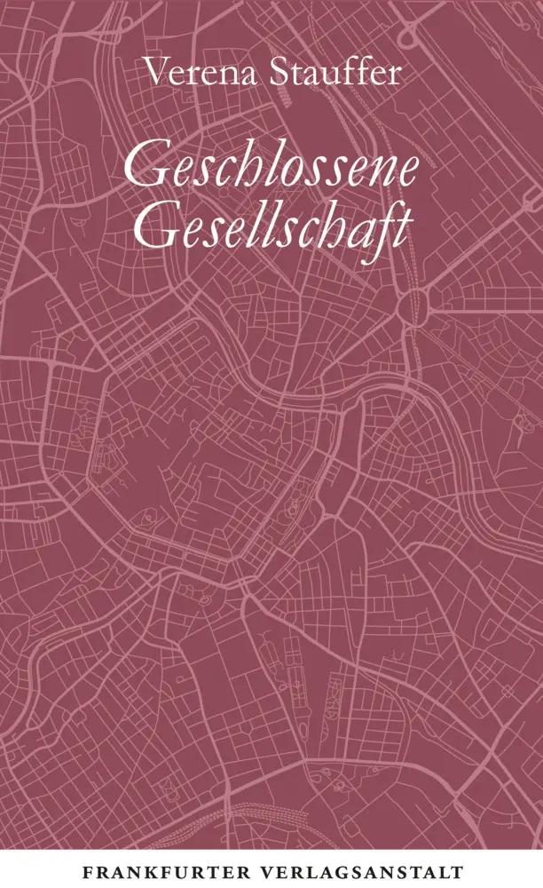 Cover: 9783627002923 | Geschlossene Gesellschaft | Verena Stauffer | Buch | 160 S. | Deutsch