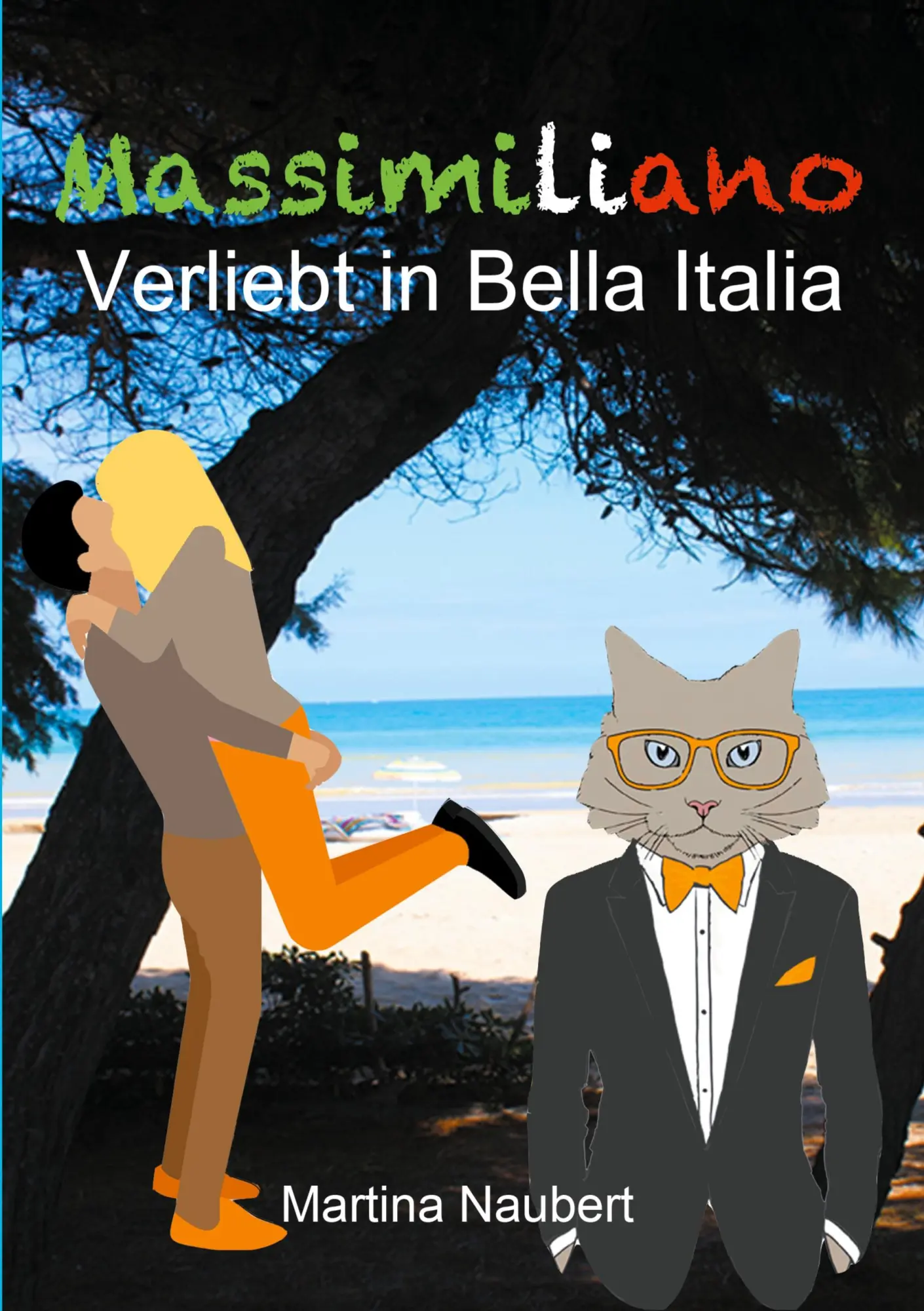 Cover: 9783748192923 | Massimiliano Verliebt in Bella Italia | Martina Naubert | Taschenbuch