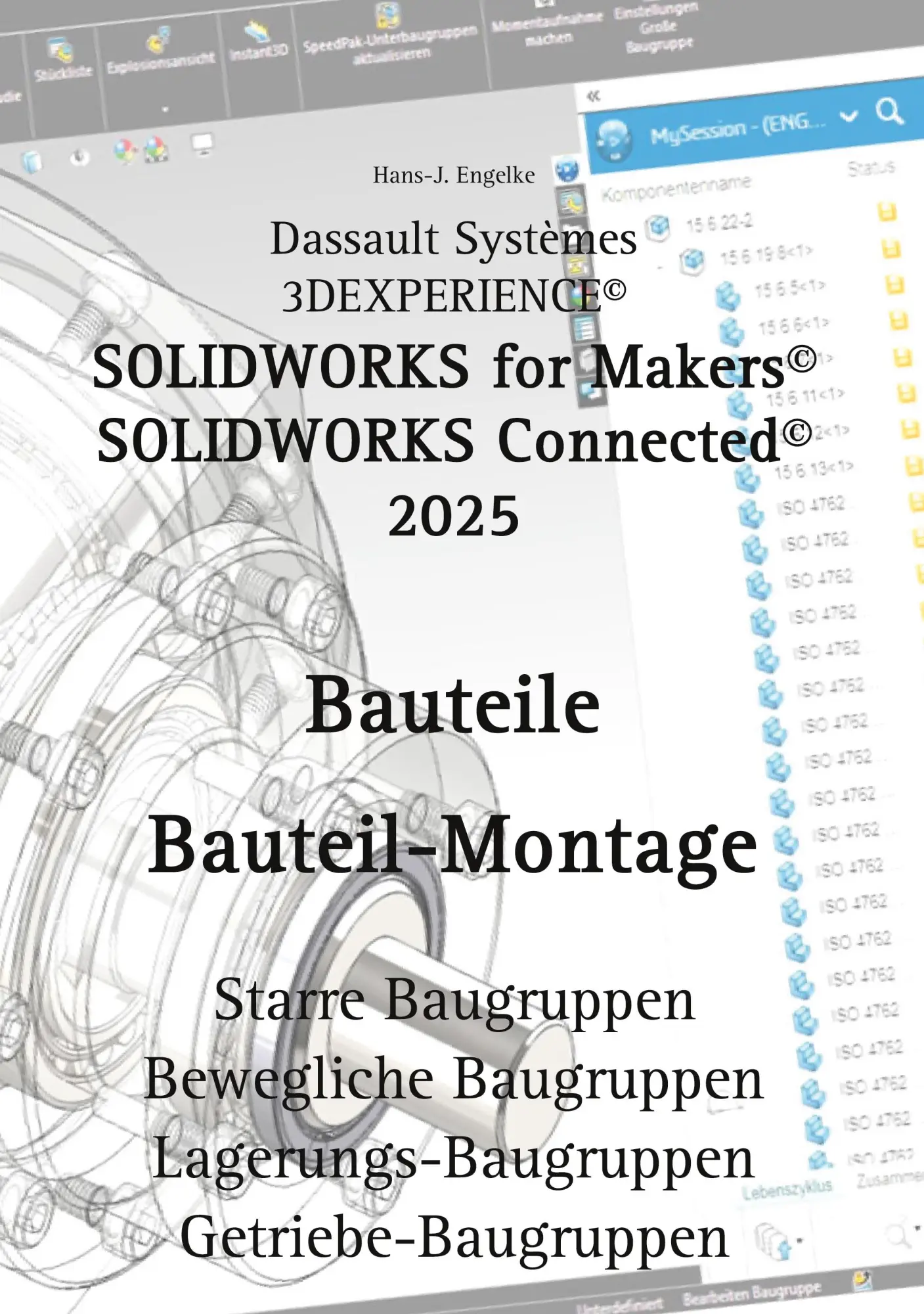 Cover: 9783819232923 | Solidworks for Makers 2025 Bauteile | Bauteil-Montage | Engelke | Buch