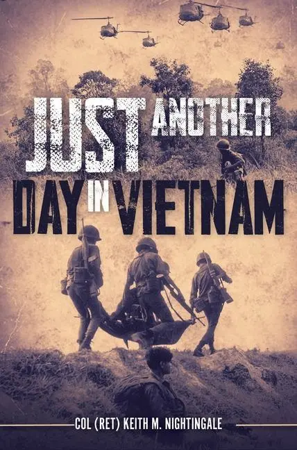 Cover: 9781636243023 | Just Another Day in Vietnam | Keith M Nightingale | Taschenbuch | 2023