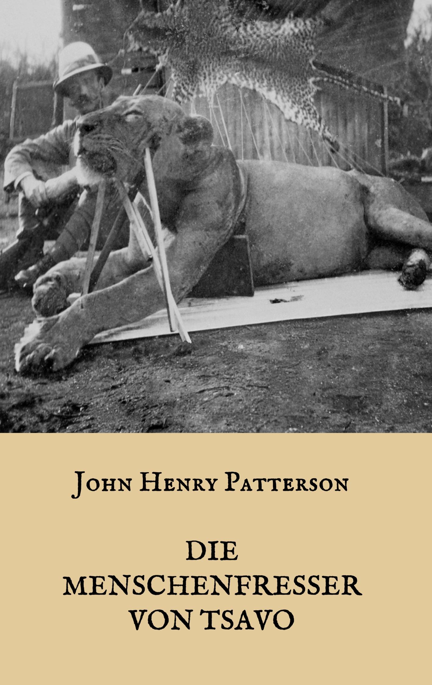 Cover: 9783744883023 | Die Menschenfresser von Tsavo | J. H. Patterson | Taschenbuch | 128 S.