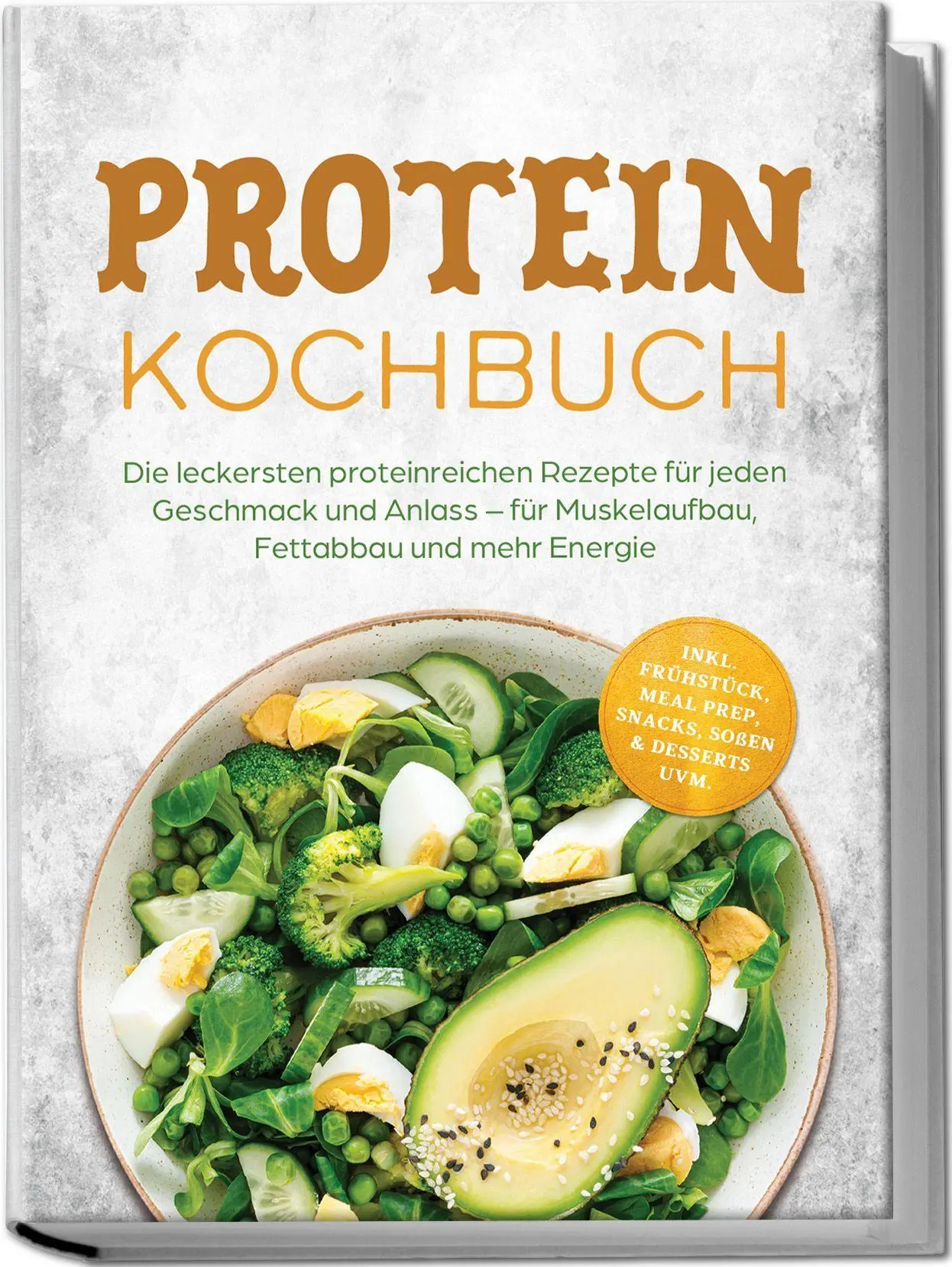 Cover: 9783989103023 | Protein Kochbuch: Die leckersten proteinreichen Rezepte für jeden...