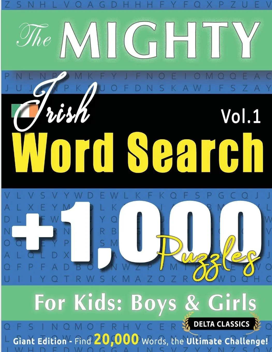 Cover: 9798349053023 | THE MIGHTY IRISH WORD SEARCH - 1,000 PUZZLES FOR KIDS | Delta Classics