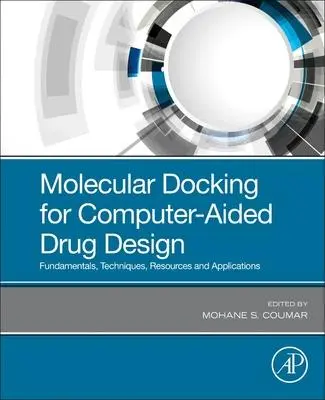 Cover: 9780128223123 | Molecular Docking for Computer-Aided Drug Design | Mohane S Coumar