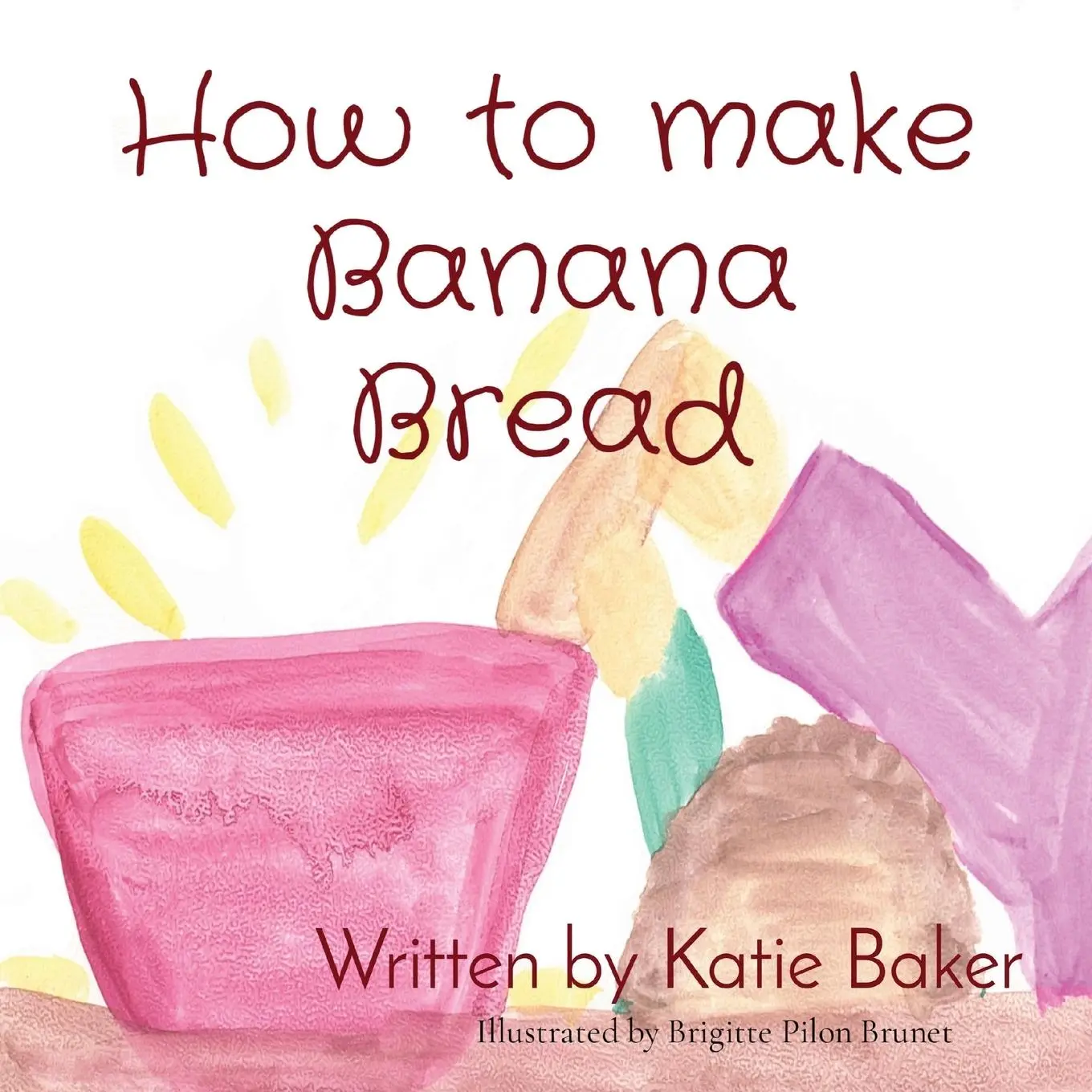 Cover: 9781068803123 | How to make Banana Bread | Katie Baker | Taschenbuch | Englisch | 2024