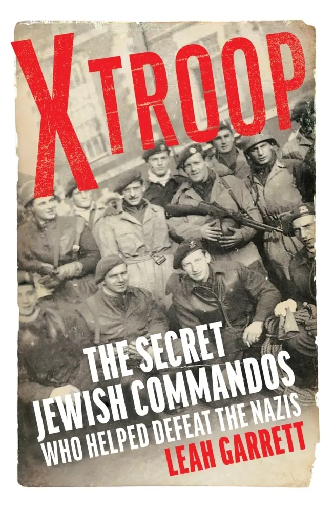 Cover: 9781784743123 | X Troop | The Secret Jewish Commandos Who Helped Defeat the Nazis