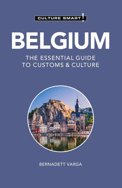 Cover: 9781787023123 | Belgium - Culture Smart! | The Essential Guide to Customs &amp; Culture