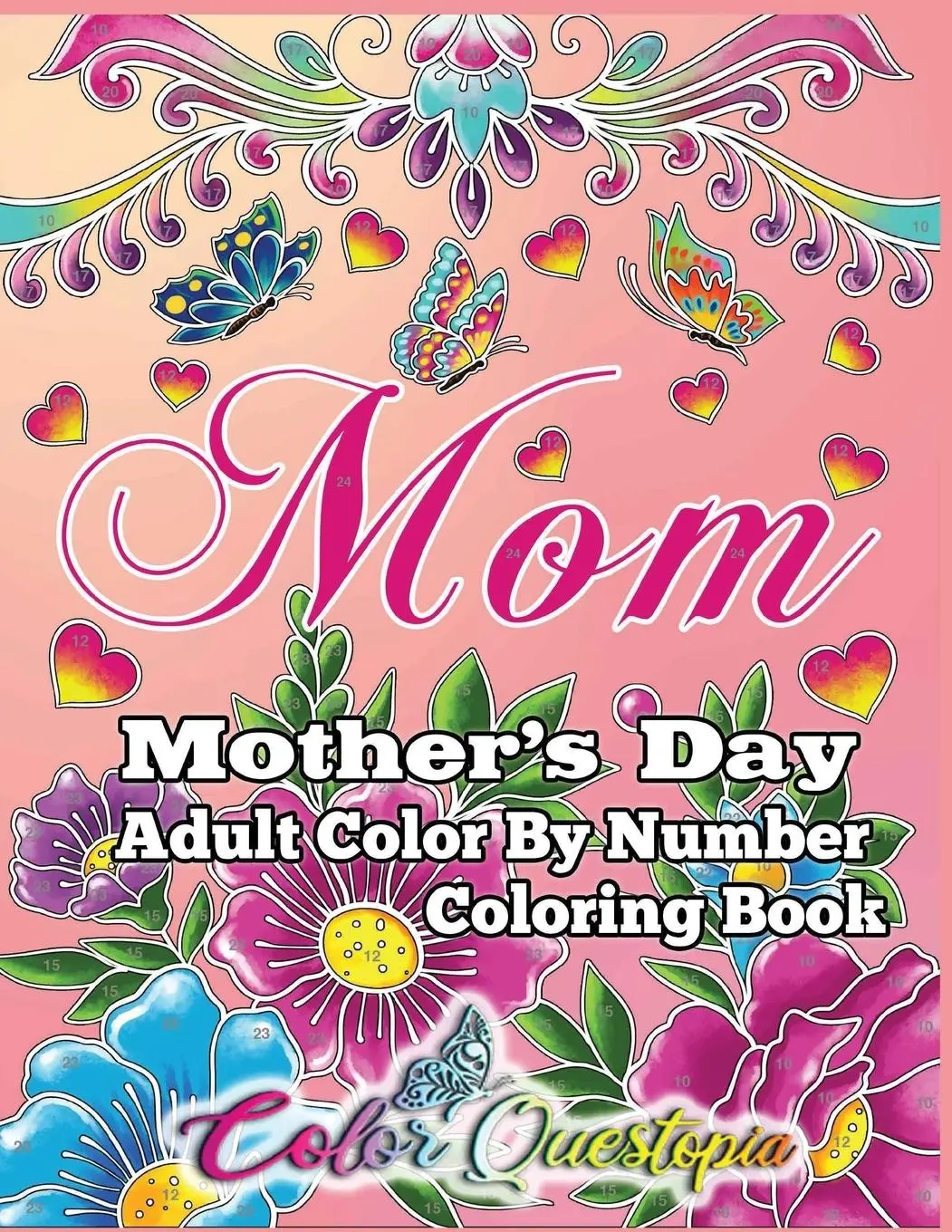 Cover: 9781954883123 | Mother's Day Coloring Book -Mom- Adult Color by Number | Questopia