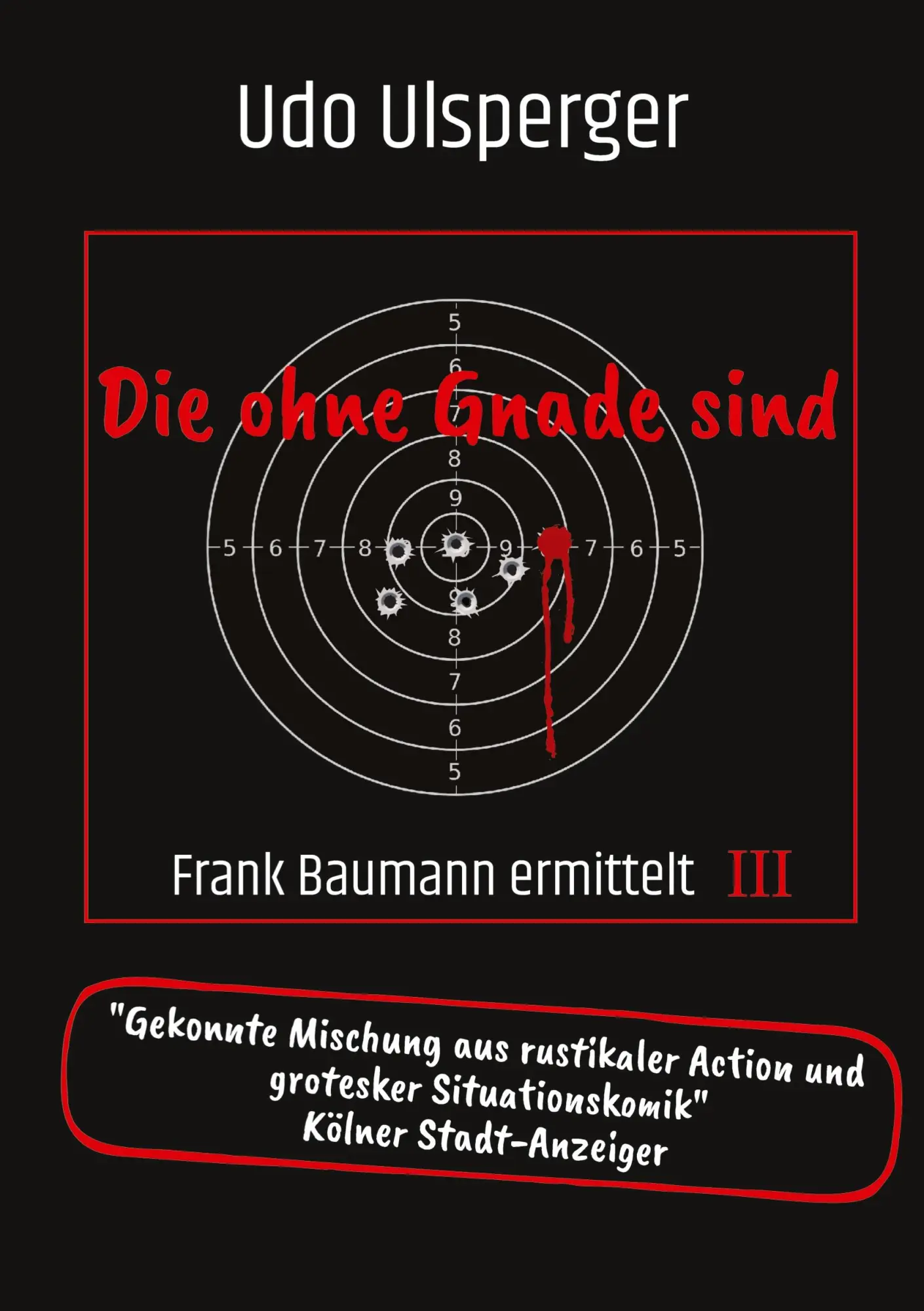 Cover: 9783384343123 | Die ohne Gnade sind | Frank Baumann ermittelt | Udo Ulsperger | Buch
